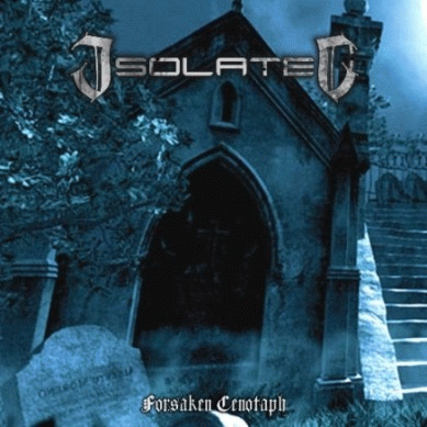 Isolated (MEX) : Forsaken Cenotaph Isolated (MEX) : Forsaken Cenotaph